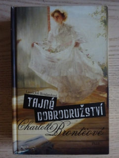 TAJNÉ DOBRODRUŽSTVÍ CHARLOTTE BRONTËOVÉ, LAURA JOH ROWLANDOVÁ, **an