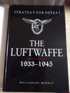 THE LUFTWAFFE, 1933-1945, WILIIAMSON MURRAY, **an