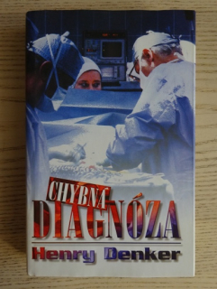 CHYBNÁ DIAGNÓZA, HENRY DENKER, **an