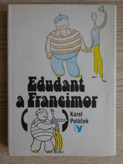 EDUDANT A FRANCIMOR, KAREL POLÁČEK, **an