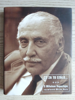 CO ZA TO STÁLO..., MILOŠ KOPECKÝ, MILAN HEIN, **an