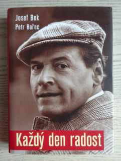 KAŽDÝ DEN RADOST, JOSEF BEK, PETR HOŘEC, **an