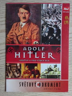 ADOLF HITLER, VZESTUP A PÁD VŮDCE ZLA, DVD FILM