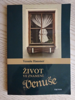 ŽIVOT VE ZNAMENÍ VENUŠE, VENUŠE HAUSNER, AUTOGRAM, **an
