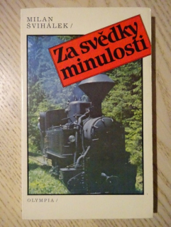 ZA SVĚDKY MINULOSTI, MILAN ŠVIHÁLEK, **an