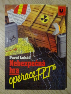 NEBEZPEČNÁ HRA - OPERACE PLT, PAVEL LUKÁŠ, **an