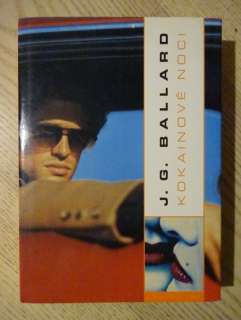 KOKAINOVÉ NOCI, J. G. BALLARD, **an