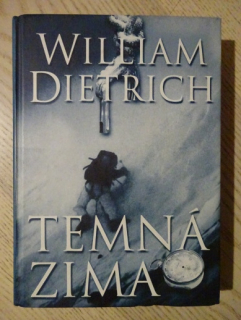 TEMNÁ ZIMA, WILLIAM DIETRICH, **an