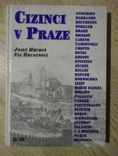 CIZINCI V PRAZE, JOSEF HRUBEŠ, EVA HRUBEŠOVÁ, **an