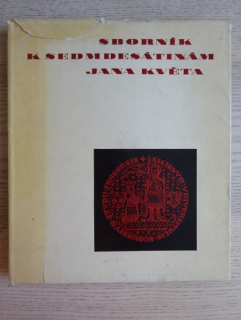 SBORNÍK K SEDMDESÁTINÁM JANA KVĚTA, JAN KVĚT, **an
