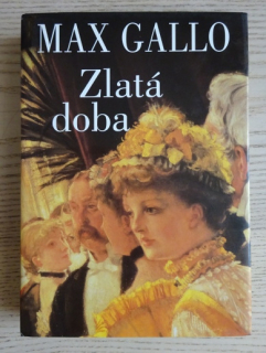 ZLATÁ DOBA, MAX GALLO, **an