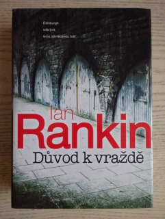 DŮVOD K VRAŽDĚ, IAN RANKIN, **an