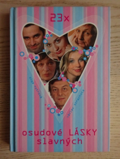 23X OSUDOVÉ LÁSKY SLAVNÝCH, OLGA NYTROVÁ, VÁCLAV STRACHOTA, **an