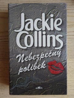NEBEZPEČNÝ POLIBEK, JACKIE COLLINS, **an