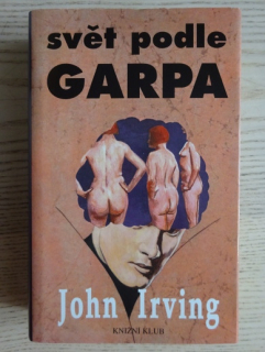 SVĚT PODLE GARPA, JOHN IRVING, **an