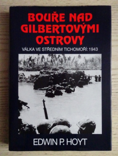 BOUŘE NAD GILBERTOVÝMI OSTROVY, EDWIN P. HOYT, VÁLKA, **an