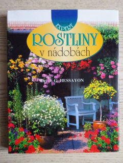 ROSTLINY V NÁDOBÁCH, D. G. HESSAYON, **an