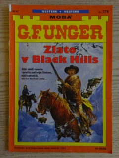 ZLATO V BLACK HILLS, G. F. UNGER