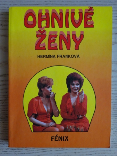 OHNIVÉ ŽENY, HERMÍNA FRANKOVÁ, **an