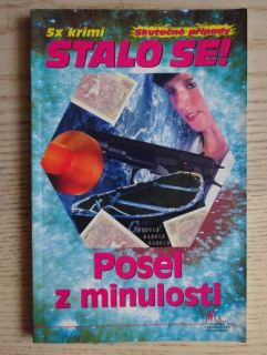 STALO SE!, 5X KRIMI, POSEL Z MINULOSTI