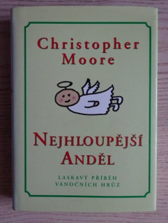 NEJHLOUPĚJŠÍ ANDĚL, CHRISTOPHER MOORE, **an
