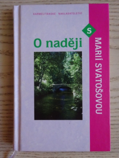 O NADĚJI S MARIÍ SVATOŠOVOU, **an