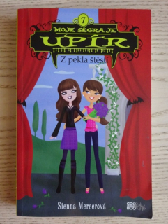 MOJE SÉGRA JE UPÍR 7, Z PEKLA ŠTĚSTÍ, SIENNA MERCEROVÁ, **an