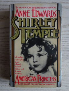 SHIRLEY TEMPLE, ANNE EDWARDS, ANGLICKY, **an