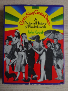 GOTTA SING GOTTA DANCE, A PICTORIAL HISTORY OF FILM MUSICALS, JOHN COBAL, ANGLICKY, **an