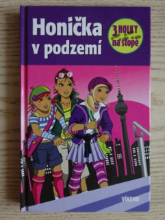 HONIČKA V PODZEMÍ, 3 HOLKY NA STOPĚ, MAJA VON VOGEL, **an