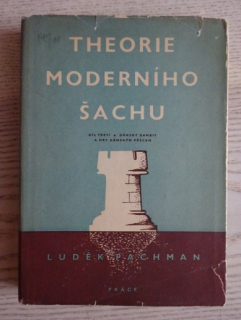 THEORIE MODERNÍHO ŠACHU, LUDĚK PACHMAN, ŠACHY, **an