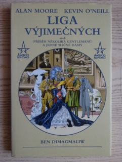 LIGA VÝJIMEČNÝCH ANEB PŘÍBĚH NĚKOLIKA GENTLEMANŮ A JEDNÉ SLIČNÉ DÁMY, ALAN MOORE, KEVIN O'NEILL, BEN DIMAGMALIW, **an