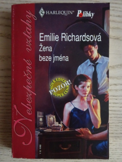 ŽENA BEZE JMÉNA, EMILIE RICHARDSOVÁ, **an
