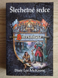 ŠLECHETNÉ SRDCE, DIXIE LEE MCKEONE, **an