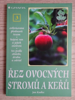 ŘEZ OVOCNÝCH STROMŮ A KEŘŮ, JAN KADLEC, **an