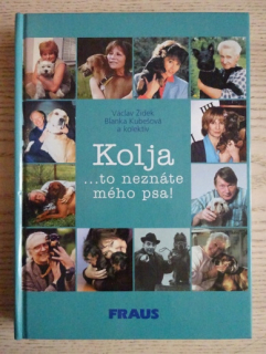 KOLJA... TO NEZNÁTE MÉHO PSA!, ŽIDEK, KUBEŠOVÁ A KOLEKTIV, **an