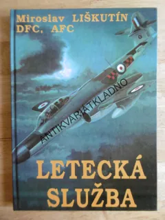 LETECKÁ SLUŽBA, MIROSLAV LIŠKUTÍN, DFC, AFC, **an