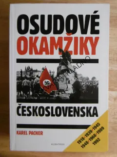 OSUDOVÉ OKAMŽIKY ČESKOSLOVENSKA, KAREL PACNER, *an