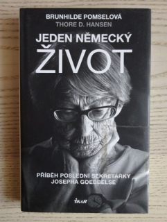 JEDEN NĚMECKÝ ŽIVOT, BRUNHILDE POMSELOVÁ, THORE D. HANSEN, **an