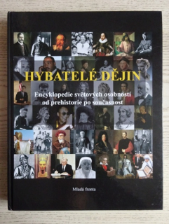 HYBATELÉ DĚJIN, ENCYKLOPEDIE SVĚTOVÝCH OSOBNOSTÍ OD PREHISTORIE PO SOUČASNOST, **an