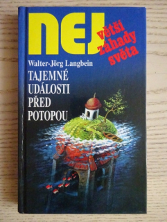 TAJEMNÉ UDÁLOSTI PŘED POTOPOU, WALTER-JÖRG LANGBEIN, **an