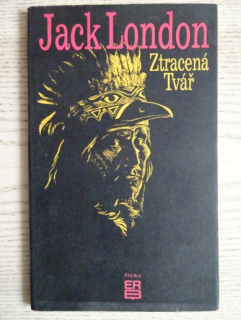 ZTRACENÁ TVÁŘ, JACK LONDON, **an