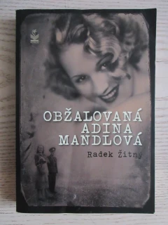 OBŽALOVANÁ ADINA MANDLOVÁ, RADEK ŽITNÝ, **an
